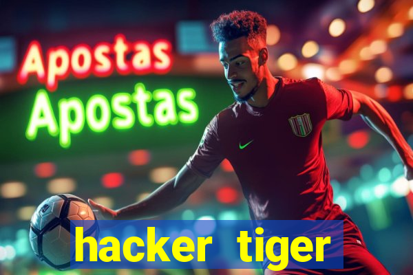 hacker tiger fortune download